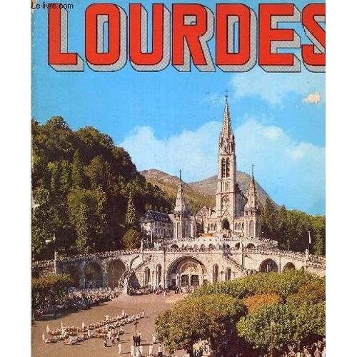 Lourdes La Cite Mariale En Couleur.