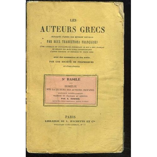 Homelie Sur La Lecture Des Auteurs Profanes. Les Auteurs Grecs, Expliques D'apres Une Methode Nouvelle, Par Deux Traductions Francaises...