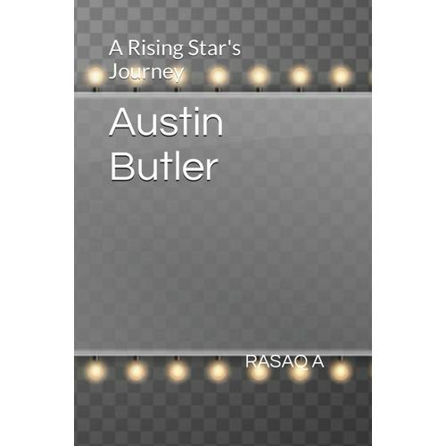 Austin Butler: A Rising Star's Journey