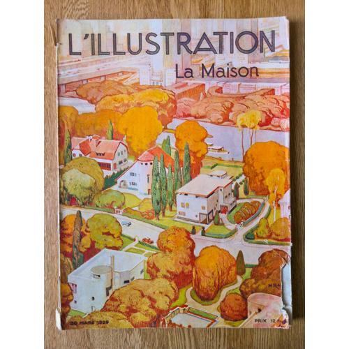 L'illustration, Numéro Spéciale « La Maison » 4491 Du 30 Mars 1929 4491