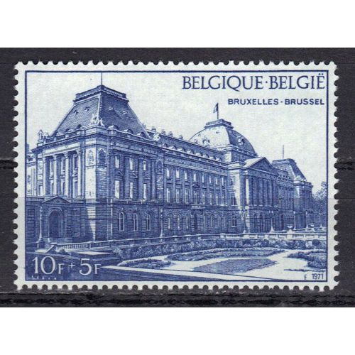 Belgique 1971 : "Belgica 72" : Exposition Philatélique Internationale : Palais Royal De Bruxelles - Timbre 10 F. + 5 F. Bleu Neuf **