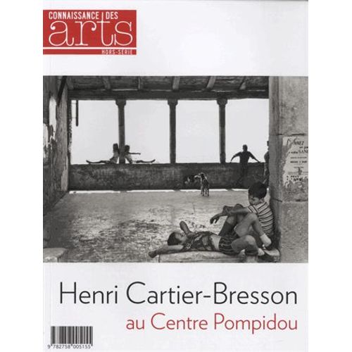 Connaissance Des Arts Hors-Série N° 609 - Henri Cartier-Bresson Au Centre Pompidou