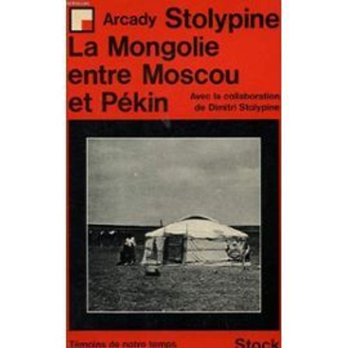 Stolypine La Mongolie Entre Moscou Et Pekin