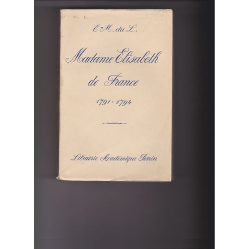 Madame Elisabeth De France   1791-1794    Volume 2