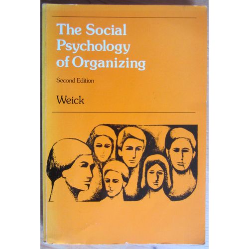 The Social Psychology Of Organizing