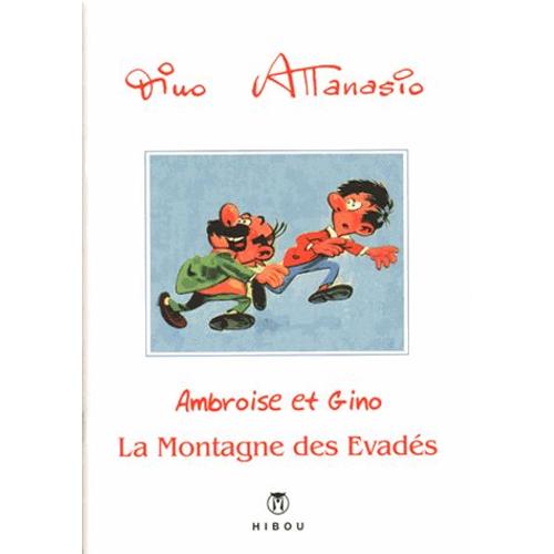 Ambroise & Gino - Tome 3, La Montagne Des Évadés