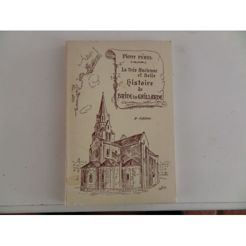 La Tres Ancienne Et Belle Histoire De Brive La Gaillarde
