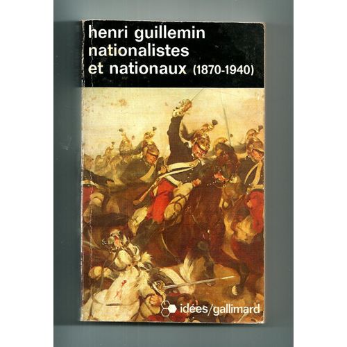 Nationalistes Et Nationaux (1870-1940)