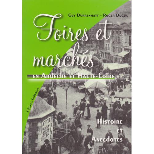 Foires Et Marchés En Haute-Loire - Histoires Et Anecdotes