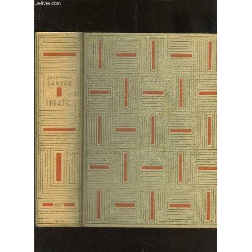 Theatre : Les Mouches - Huis Clos - Morts Sans Sepulture - La Putain Respectueuse - Les Mains Sales - Le Diable Et Le Bon Dieu - Kean Nekrassov - Les Sequestres D'altona.
