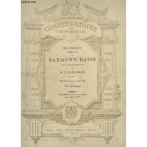 Methode Complete De Saxhorn Basse - Cle De Fa 4 Pistons En Si B - 2 Parties Reunies En 1 Volume.