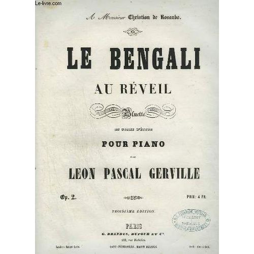 Le Bengali Au Reveil - Bluette En Forme D'etude Pour Piano.