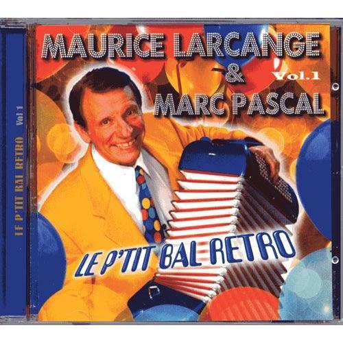 Cd Accordéon Maurice Larcange" Le P'tit Bal Rétro Vol.01"