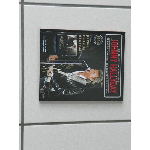 Johnny Hallyday A La Cigale - 1994 - La Collection Officielle - Les Concerts De Légende