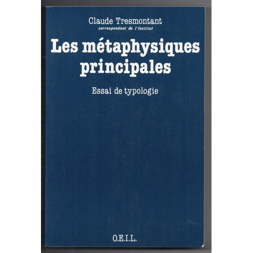 Les Métaphysiques Principales - Essai De Typologie