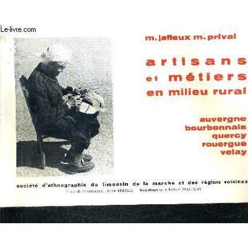 Artisans Et Metiers En Milieu Rural - Auvergne Bourbonnais Quercy Rouergue Velay.