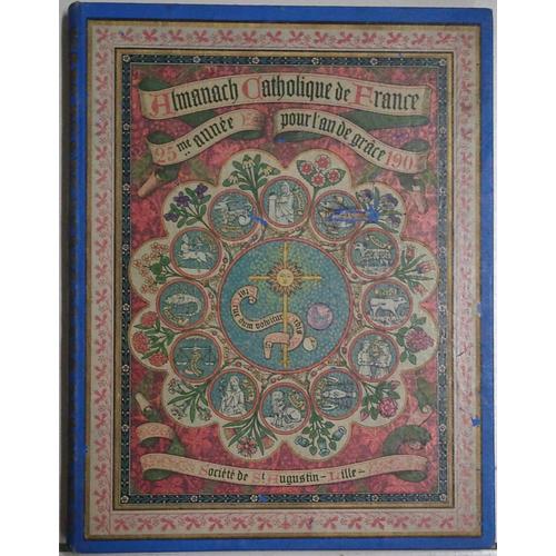 Almanach Catholique De France 25ème Année Pour L'an De Grace 1904