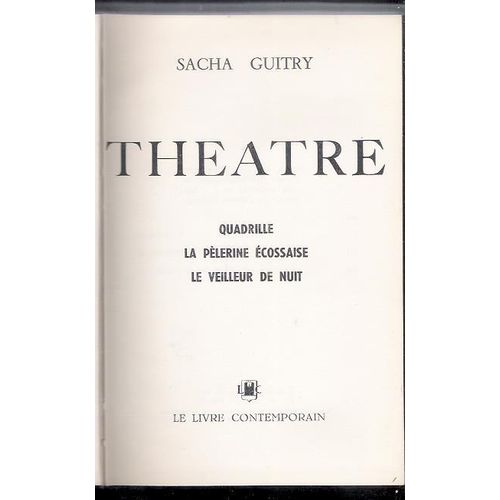 Théatre  ( Quadrille,La Pèlerine Écossaise,Le Veilleur De Nuit )