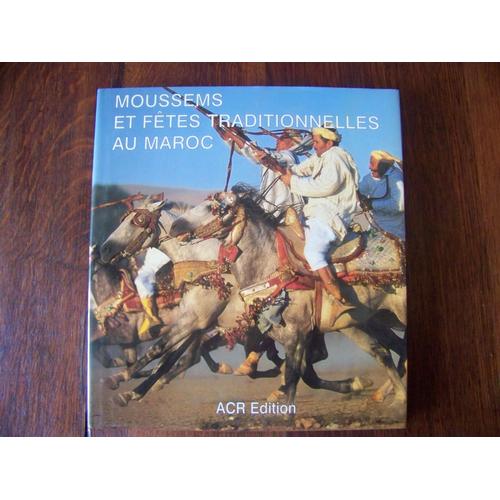 Moussems Et Fêtes Traditionnelles Au Maroc