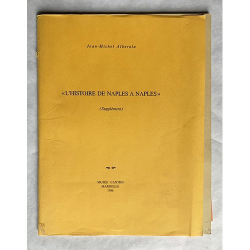 Jean-Michel Alberola, Bernard Marcadé, Histoire De Naples À Naples, L'excès Aux Mots