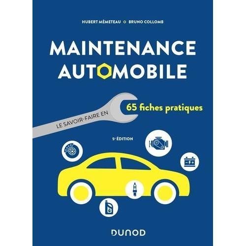 Maintenance Automobile - Le Savoir-Faire En 65 Fiches Pratiques