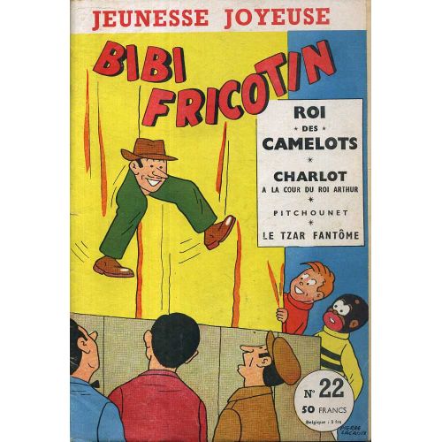 Jeunesse Joyeuse Bibi Bricotin Roi Des Camelots 1956