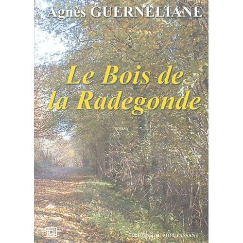 Le Bois De La Radegonde