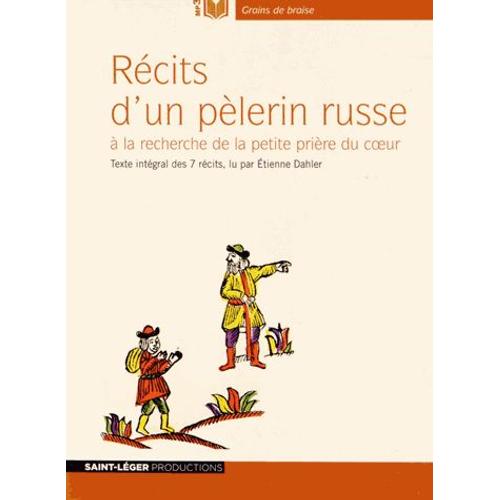 Récits D'un Pèlerin Russe À La Recherche De La Petite Prière Du Coeur - (1cd Audio Mp3)