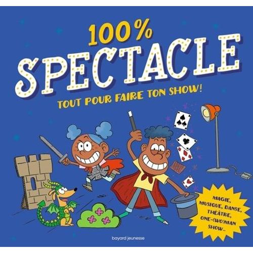 100% Spectacle - Tout Pour Faire Ton Show !