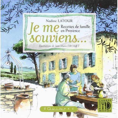 Je Me Souviens Recettes De Famille En Provence Bleu