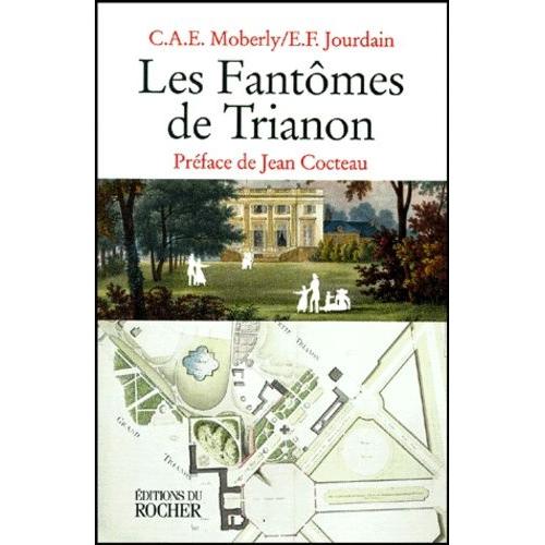 Les Fantomes De Trianon - Une Aventure, Edition Annotee Et Presentee Par Robert Amadou