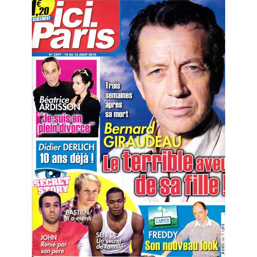 Ici Paris 3397 - Bernard Giraudeau / Didier Derlich / Beatrice Ardisson / Secret Story / Freddy
