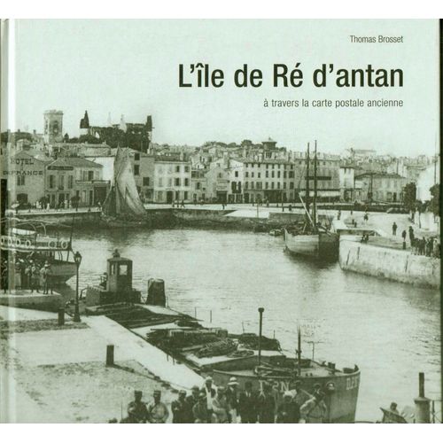 L'île De Ré D'antan À Travers La Carte Postale Ancienne
