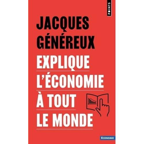 Jacques Généreux Explique L'économie À Tout Le Monde