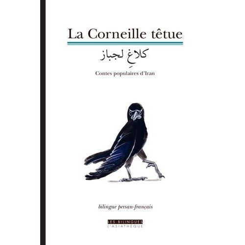 La Corneille Têtue - Contes Populaires D'iran