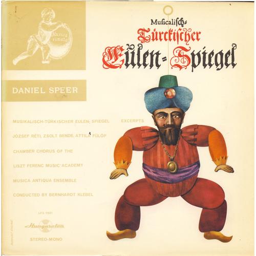 Daniel Speer : Musicalisch-Turckischer Eulen-Spiegel (Une Turquerie Musicale Eulen-Spiegel)