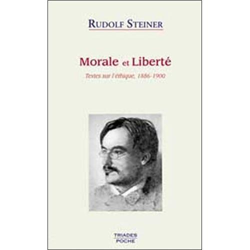 Morale Et Liberté - Textes Sur L'éthique, 1886-1900