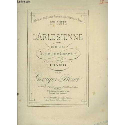 L'arlesienne - Deux Suites De Concert Pour Piano A 4 Mains : 2° Suite De Concert Pastorale + Intermezzo + Menuet + Farandole.