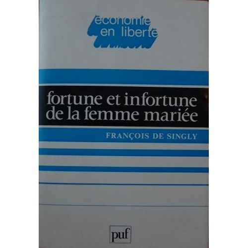 Fortune Et Infortune De La Femme Mariee