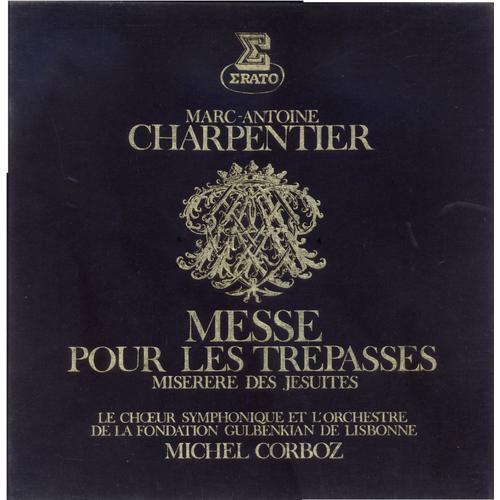 Marc-Antoine Charpentier : Messe Pour Les Trépassés À 8 Voix, Double Choeur Et Quatre Parties Instrumentales ; Miserere Des Jesuites À 6 Voix Et Deux Parties Instrumentales (Erato Stu 70765/6)