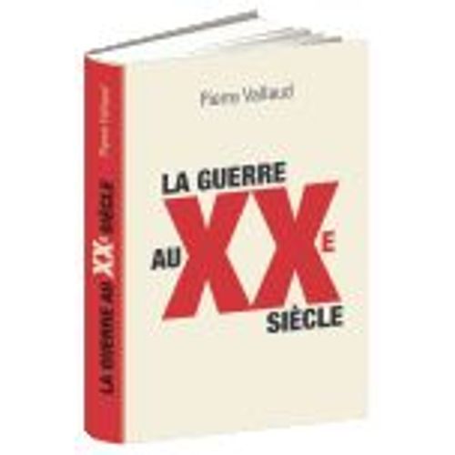La Guerre Au Xx Siecle