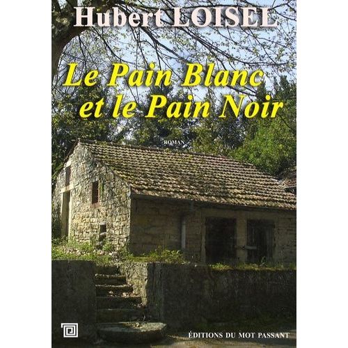 Le Pain Blanc Et Le Pain Noir