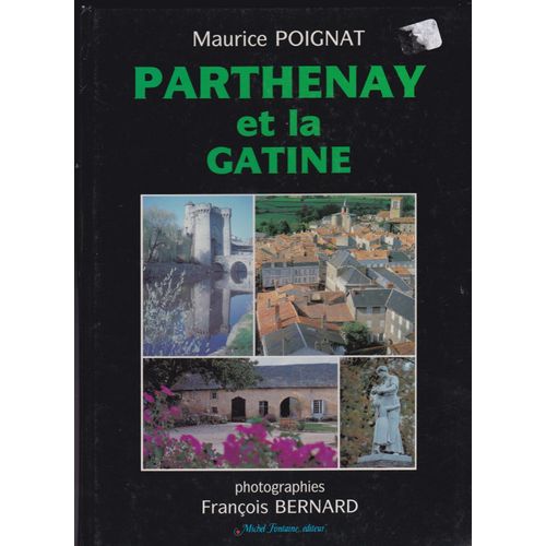 Poitou Deux Sevres    Parthenay Et La Gatine   Poignat   1993