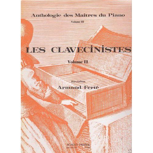 Anthologie Des Maitres Du Piano Vol Iii Les Clavecinistes Vol Ii
