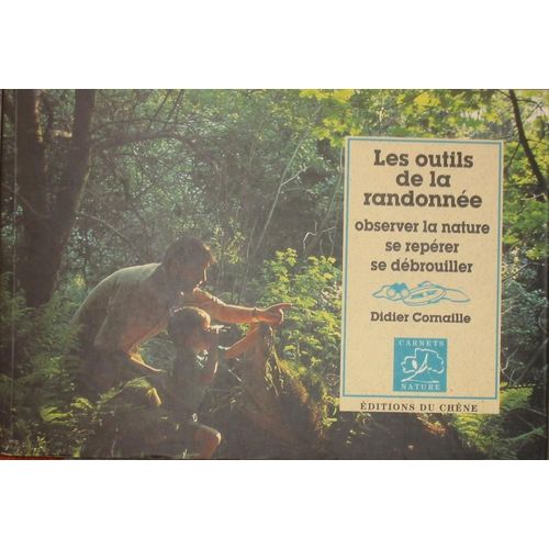 Les Outils De La Randonnée - Observer La Nature, Se Repérer, Se Débrouiller