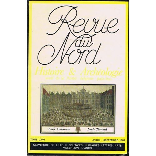 Revue Du Nord Numero Special Liber Amicorum Tome Lxvi N°261-262 Avril Septembre 1984