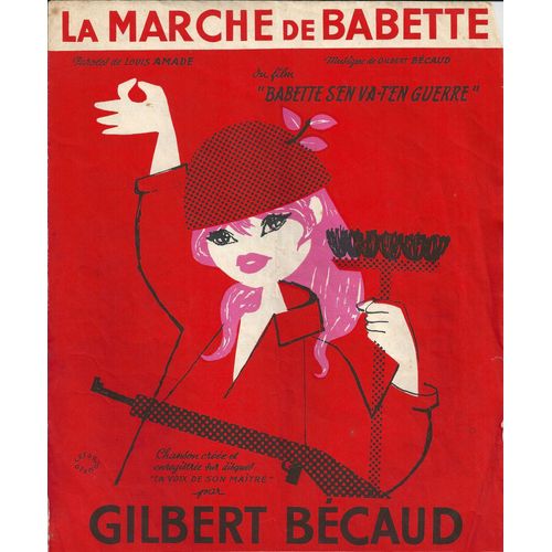 La Marche De Babette (Gilbert Becaud/ Louis Amade) Du Film "Babette S'en Va-T'en Guerre" 1959