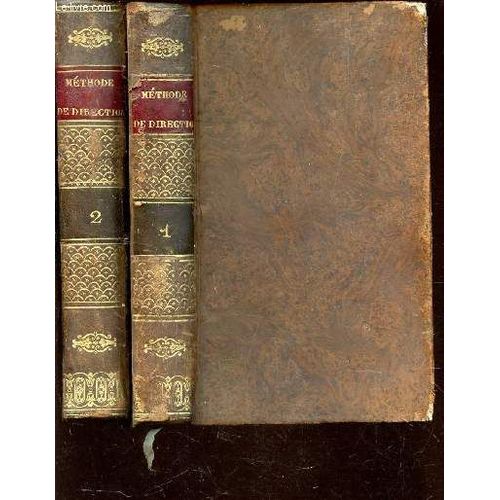 Methode Pour La Direction Des Ames (Dans Le Tribunal De La Pénitence Et Pour Le Bon Gouvernement Des Paroisses) - En 2 Volumes : Tome Premier + Tome Second.