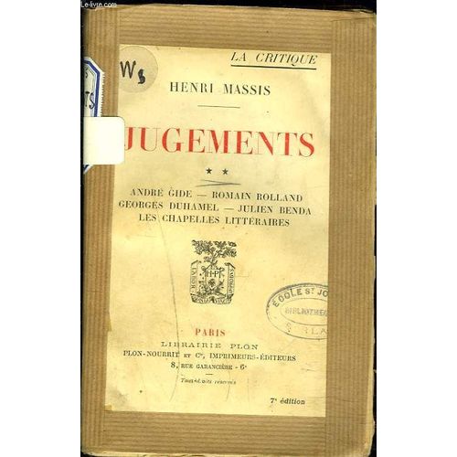 Jugements. Tome Ii. Andre Gide / Romain Rolland / Georges Duhamel / Julien Benda / Les Chapelles Litteraires.