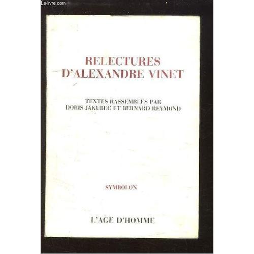 Relectures D'alexandre Vinet - Colloque De Lausanne, 18-19 Octobre 1990